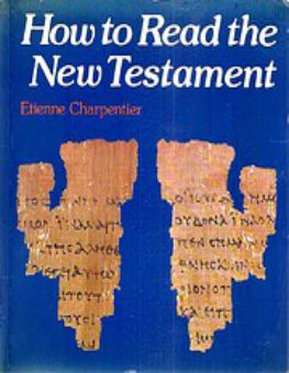 HOW TO READ THE NEW TESTAMENT 