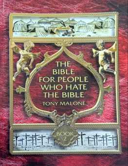 THE BIBLE FOR PEOPLE WHO HATE THE BIBLE 
