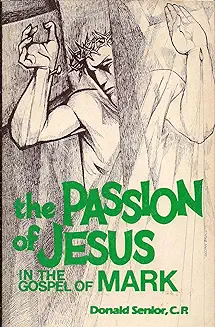 THE PASSION OF THE JESUS IN THE GOSPEL OF MARK