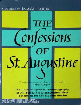 THE CONFESSIONS OF ST. AUGUSTINE