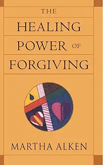 THE HEALING POWER OF FORGIVING 