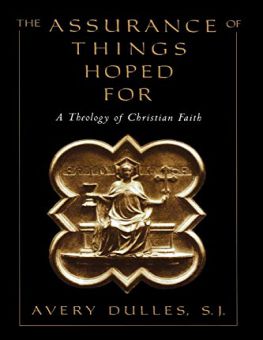 THE ASSURANCE OF THINGS HOPED FOR A THEOLOGY OF CHRISTIAN FAITH