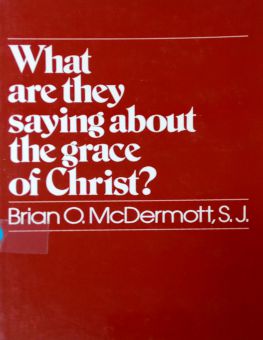 WHAT ARE THEY SAYING ABOUT THE GRACE OF CHRIST ?