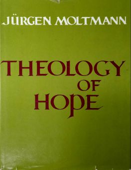 THEOLOGY OF HOPE
