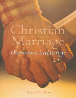 CHRISTIAN MARRIAGE: THE NEW CHALLENGE