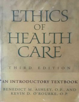 ETHICS OF HEALTH CARE: AN INTRODUCTORY TEXTBOOK