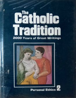 THE CATHOLIC TRADITION - 2000 YEARS OF GREAT WRITINGS