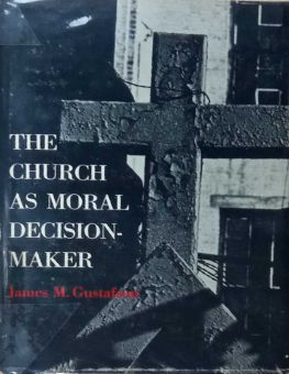 THE CHURCH AS MORAL DECISION-MAKER