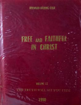 FREE AND FAITHFUL IN CHRIST. VOL. II. THE TRUTH WILL SET YOU FREE
