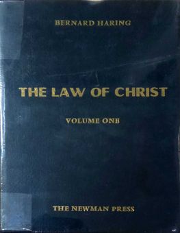 THE LAW OF CHRIST: VOL. 1. GENERAL MORAL THEOLOGY