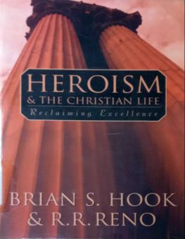 HEROISM AND THE CHRISTIAN LIFE