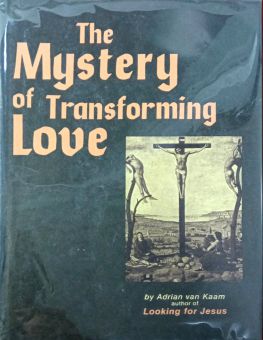 THE MYSTERY OF TRANSFORMING LOVE