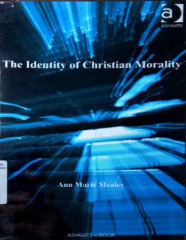 THE IDENTITY OF CHRISTIAN MORALITY