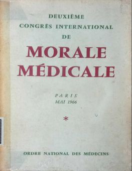DEUXIÈME CONGRÈS INTERNATIONAL DE MORALE MÉDICALE