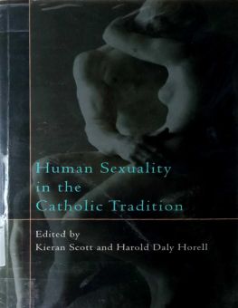 HUMAN SEXUALITY IN THE CATHOLIC TRADITION