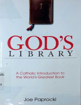 GOD'S LIBRARY: A CATHOLIC INTRODUCTION TO THE WORLD'S GREATEST BOOK (Sách thất lạc)