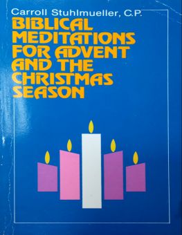 BIBLICAL MEDITATIONS FOR ADVENT NAD THE CHRISTMAS SEASON