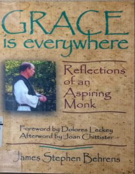 GRACE IS EVERYWHERE: REFLECTIONS OF AN ASPIRING MONK