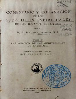 COMENTARIO Y EXPLANACION DE LOS EJERCICIOS ESPIRITUALES DE SAN IGNACIO DE LOYOLA