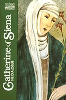 CATHERINE OF SIENA : THE DIALOGUE (CLASSICS OF WESTERN SPIRITUALITY) 