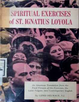 THE SPIRITUAL EXERCISES OF SAINT IGNATIUS LOYOLA