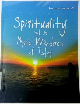 SPIRITUALITY AND THE MYSTIC WANDERERS OF TODAY