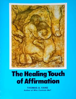 THE HEALING TOUCH OF AFFIRMATION