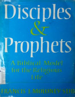 DISCIPLES AND PROPHETS