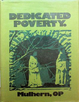 DEDICATED POVERTY: ITS HISTORY AND THEOLOGY
