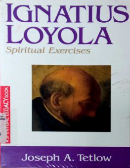 IGNATIUS LOYOLA: SPIRITUAL EXERCISES