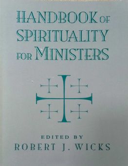 HANBOOK OF SPIRITUALITY FOR MINISTERS