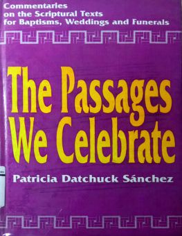 THE PASSAGES WE CELEBRATE