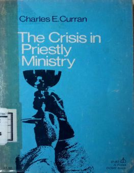 THE CRISIS IN PRIESTLY MINISTRY