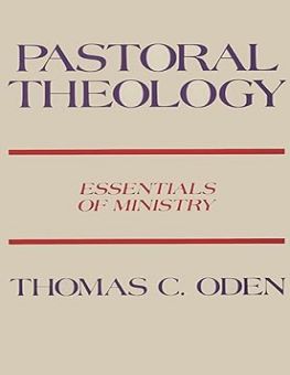 PASTORAL THEOLOGY: ESSENTIALS OF MINISTRY