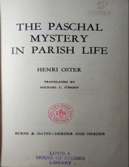 THE PASCHAL MYSTERY IN PARISH LIFE