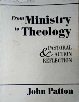 FROM MINISTRY TO THEOLOGY
