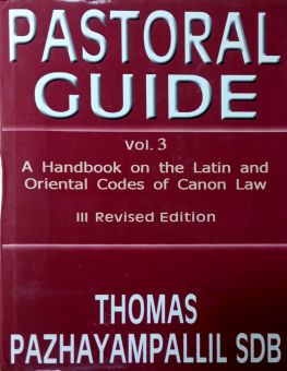 PASTORAL GUIDE VOL.3: A HANDBOOK ON THE LATIN AND ORIENTAL CODES OF CANON LAW