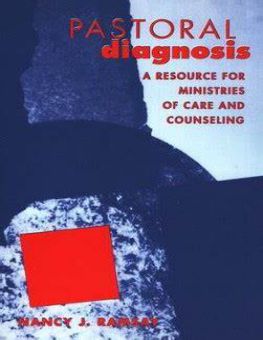 PASTORAL DIAGNOSIS: A RESOURCE FOR MINISTRIES OF CARE AND COUNSELING