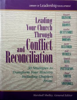 LEADING YOUR CHURCH THROUGH CONFLICT AND RECONCILIATION