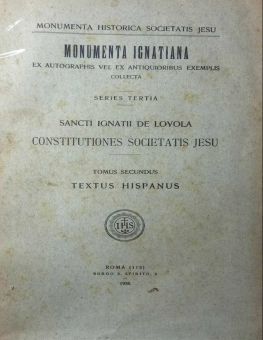 SANCTI IGNATII DE LOYOLA CONSTITUTIONES SOCIETATIS JESU