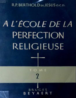 A L'école DE LA PERFECTION RELIGIEUSE
