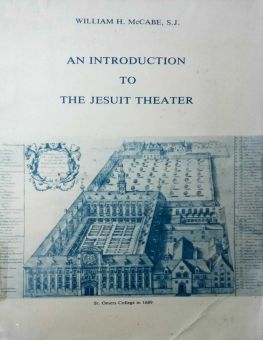 AN INTRODUCTION TO THE JESUIT THEATER