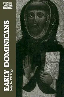 EARLY DOMINICANS: SELECTED WRITINGS (CLASSICS OF WESTERN SPIRITUALITY)