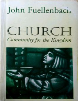 CHURCH: COMMUNITY FOR THE KINGDOM