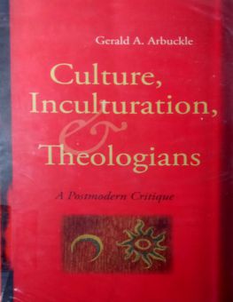 CULTURE, INCULTURATION, AND THEOLOGIANS