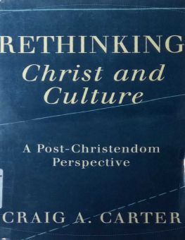 RETHINKING CHRIST AND CULTURE