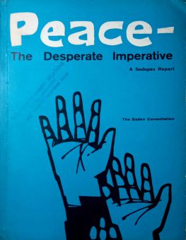 PEACE - THE DESPERATE IMPERATIVE