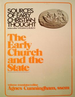 SOURCES OF EARLY CHRISTIAN THOUGHT: THE EARLY CHURCH AND THE STATE