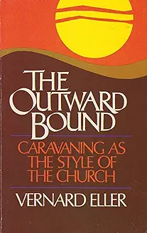 THE OUTWARD BOUND: CARAVANING AS THE STYLE OF THE CHURCH