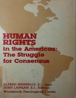 HUMAN RIGHTS IN THE AMERICAS: THE STRUGGLE FOR CONSENSUS